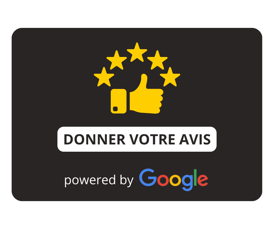 Icône noire affichant cinq étoiles jaunes et un pouce levé, bouton “Donner votre avis” avec mention “powered by Google”.